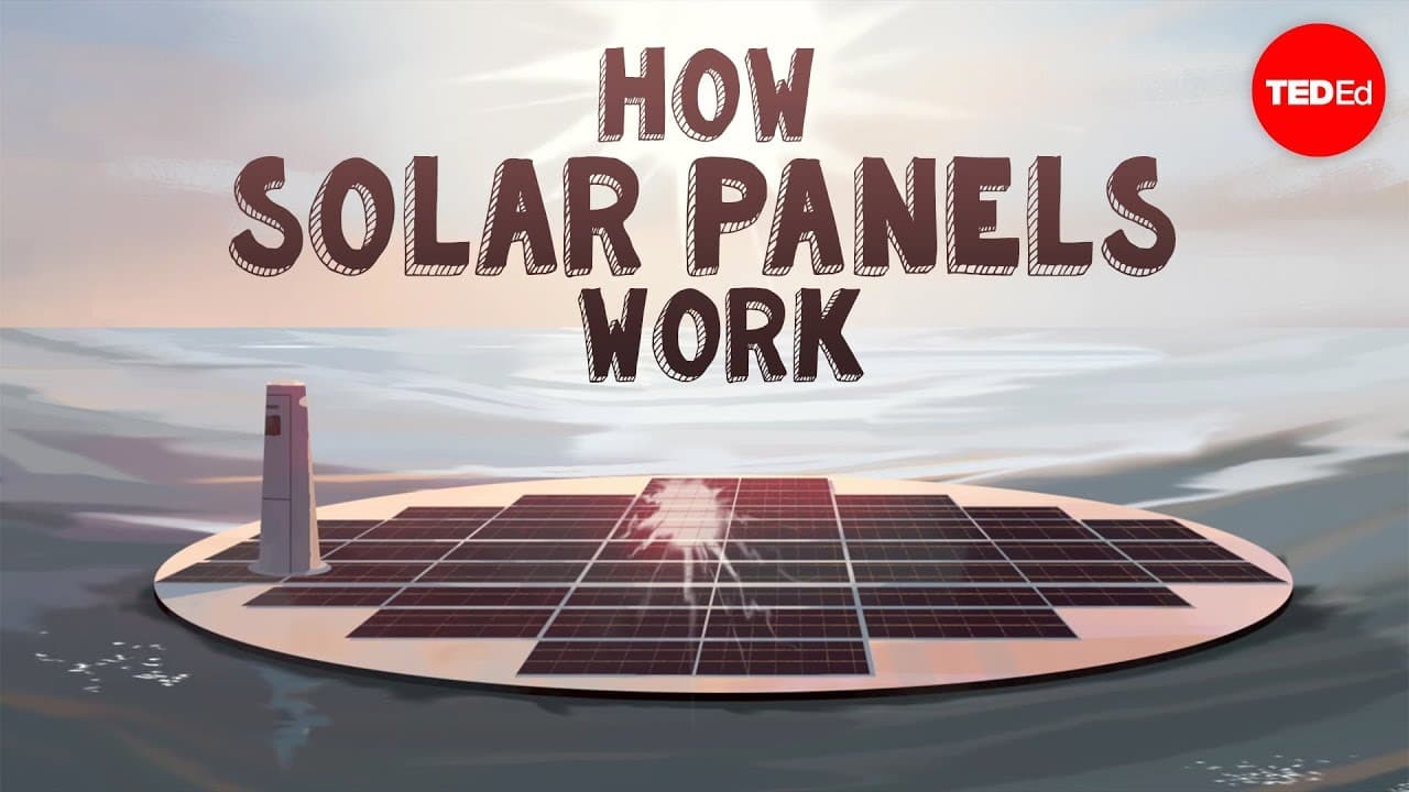 How do Solar Panels Work? (TED-Ed)